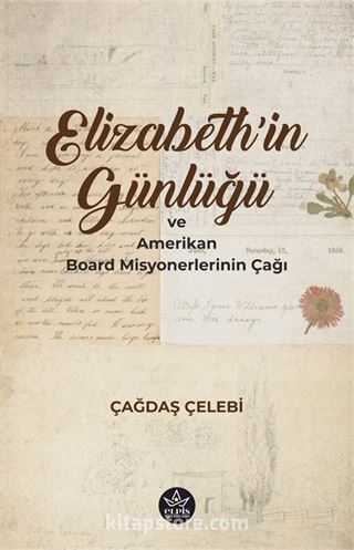 Elizabeth'in Günlüğü ve Amerikan Board Misyonerlerinin Çağı