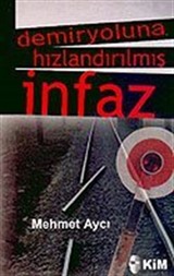 Demiryoluna Hızlandırılmış İnfaz