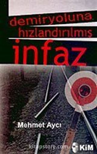 Demiryoluna Hızlandırılmış İnfaz