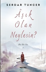 Aşık Olan Neylesin?