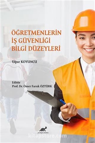 Öğretmenlerin İş Güvenliği Bilgi Düzeyleri