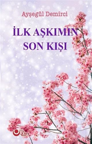 İlk Aşkımın Son Kışı