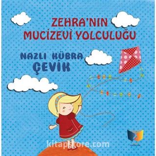 Zehra'nın Mucizevi Yolculuğu