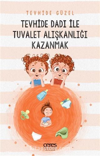 Tevhide Dadı İle Tuvalet Alışkanlığı Kazanmak