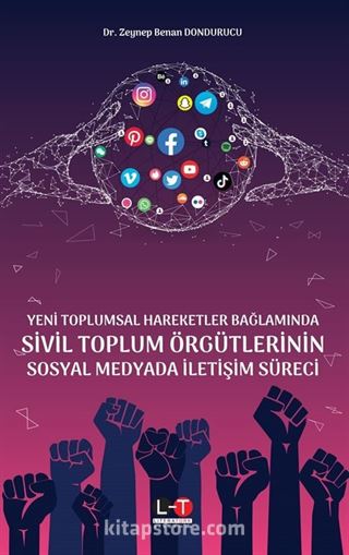 Yeni Toplumsal Hareketler Bağlamında Sivil Toplum Örgütlerinin Sosyal Medyada İletişim Süreci