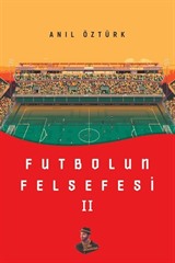 Futbolun Felsefesi II