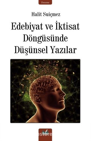 Edebiyat ve İktisat Döngüsünde Düşünsel Yazılar