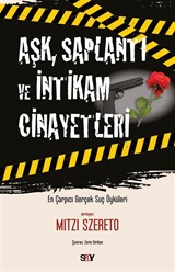 Aşk, Saplantı ve İntikam Cinayetleri