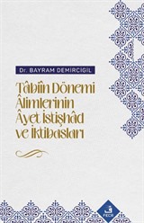 Tabiîn Dönemi Âlimlerinin Âyet İstişhad ve İktibasları