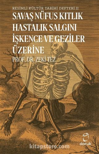 Savaş Nüfus Kıtlık Hastalık İşkence ve Geziler Üzerine / Resimli Kültür Tarihi Defteri II