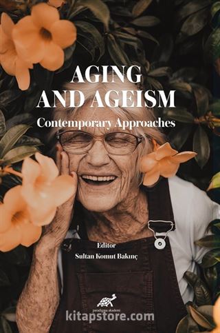 Aging and Ageism Contemporary Approaches