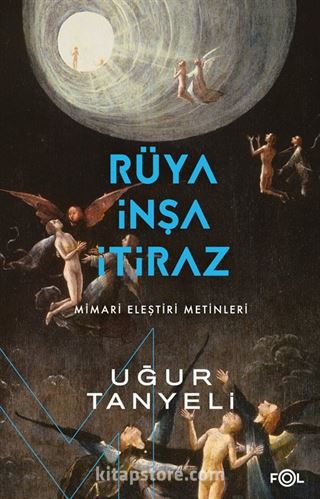 Rüya, İnşa, İtiraz