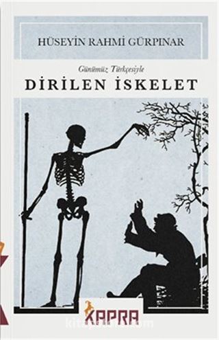 Dirilen İskelet (Günümüz Türkçesiyle)