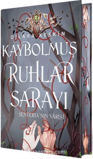 Kaybolmuş Ruhlar Sarayı 2: Senteria'nın Varisi (Ciltli Özel Baskı)