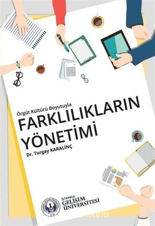 Örgüt Kültürü Boyutuyla Farklılıkların Yönetimi