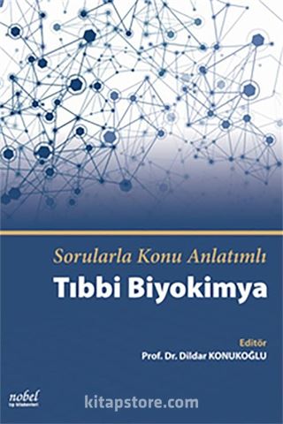 Sorularla Konu Anlatımlı Tıbbi Biyokimya 2.Baskı