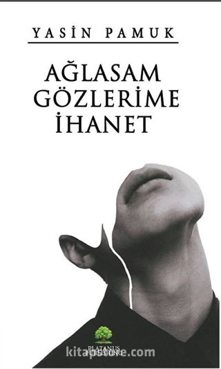 Ağlasam Gözlerime İhanet