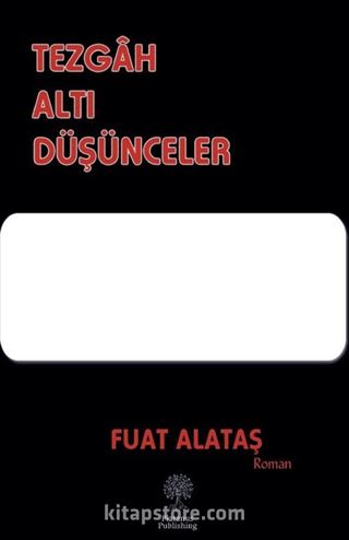 Tezgah Altı Düşünceler