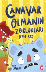 Canavar Olmanın Zorlukları