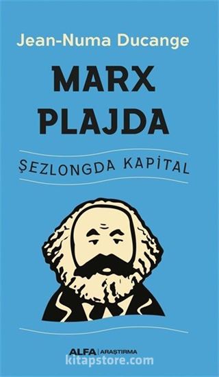 Marx Plajda / Şezlongda Kapital