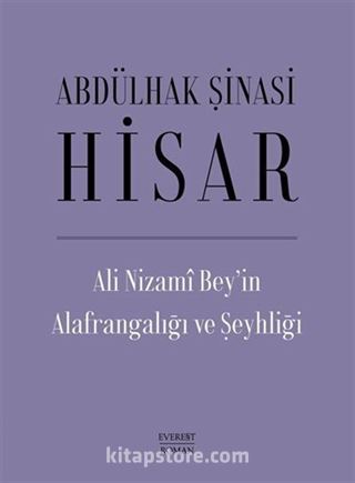 Ali Nizami Bey'in Alafrangalığı ve Şeyhliği (Ciltli)