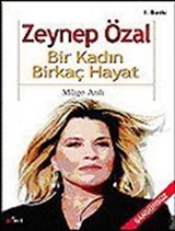 Zeynep Özal: Bir Kadın Birkaç Hayat