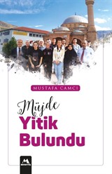 Müjde Yitik Bulundu