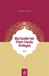 Mu'tezile'nin Fıkıh Usulü Anlayışı