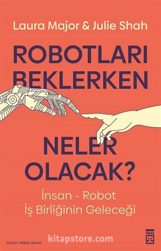 Robotları Beklerken Neler Olacak?