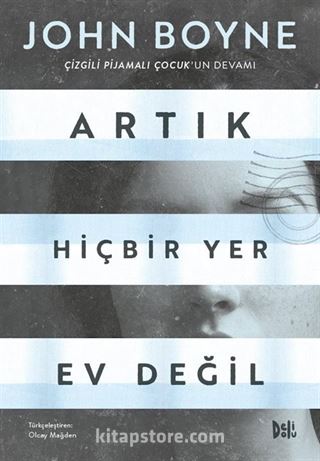 Artık Hiçbir Yer Ev Değil (Çizgili Pijamalı Çocuk 2)