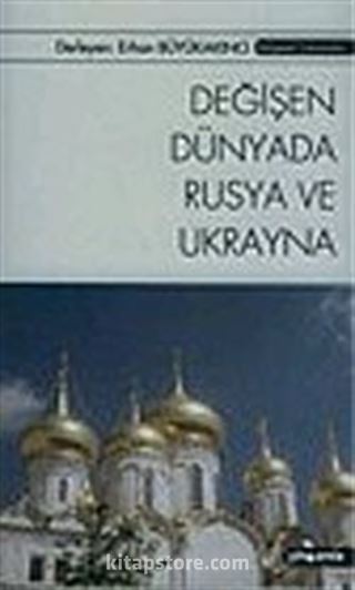 Değişen Dünyada Rusya ve Ukrayna