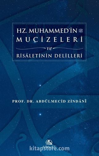 Hz. Muhammed'in (s.a.s.) Mucizeleri ve Risaletinin Delilleri