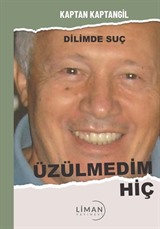 Üzülmedim Hiç