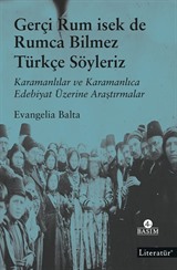 Gerçi Rum İsek de, Rumca Bilmez Türkçe Sözleriz