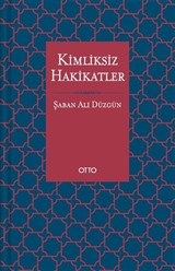 Kimliksiz Hakikatler