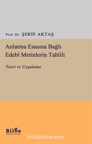 Anlatma Esasına Bağlı Edebi Metinlerin Tahlili