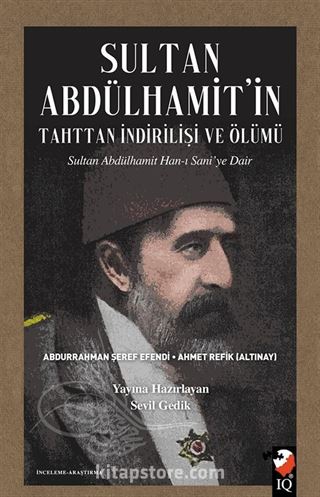 Sultan Abdülhamit'in Tahttan İndirilişi ve Ölümü