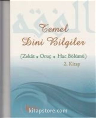 Temel Dini Bilgiler 2 (Zekat Oruç Hac Bölümü)