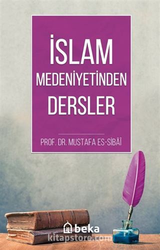 İslam Medeniyetinden Dersler