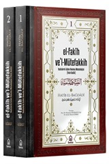 el-Fakih vel Mütefakkih - Hadislerle İslam Hukuku Metodolojisi (Fıkıh Usulü) (2 Cilt Takım)