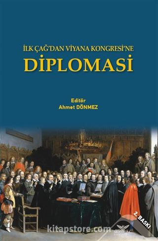 İlk Çağ'dan Viyana Kongresi'ne Diplomasi