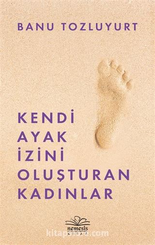 Kendi Ayak İzini Oluşturan Kadınlar