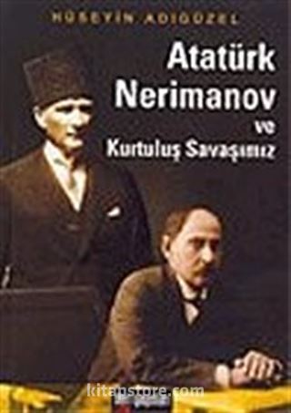 Atatürk Nerimanov ve Kurtuluş Savaşımız