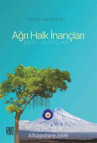 Ağrı Halk İnançları (Batıl İnançlar)