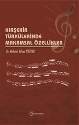 Kırşehir Türkülerinde Makamsal Özellikler