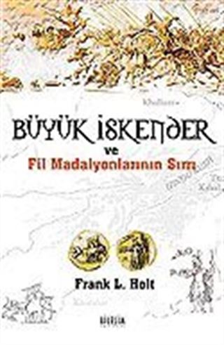 Büyük İskender ve Fil Madalyonlarının Sırrı