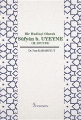 Bir Hadisçi Olarak Süfyan B. Uyeyne (H.107/198)