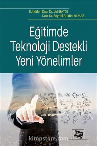 Eğitimde Teknoloji Destekli Yeni Yönelimler