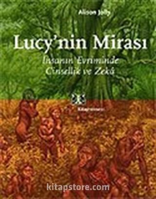 Lucy'nin Mirası: İnsanın Evriminde Cinsellik ve Zeka