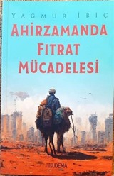 Ahirzamanda Fıtrat Mücadelesi